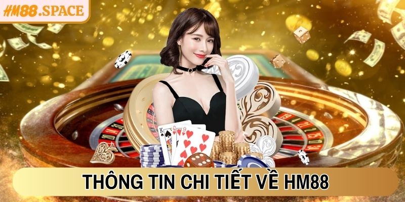 Thông tin chi tiết về HM88