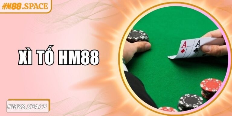 Xì tố HM88 – Thử thách trí tuệ game thủ trong từng ván bài 4 Xì tố HM88 – Thử thách trí tuệ game thủ trong từng ván bài